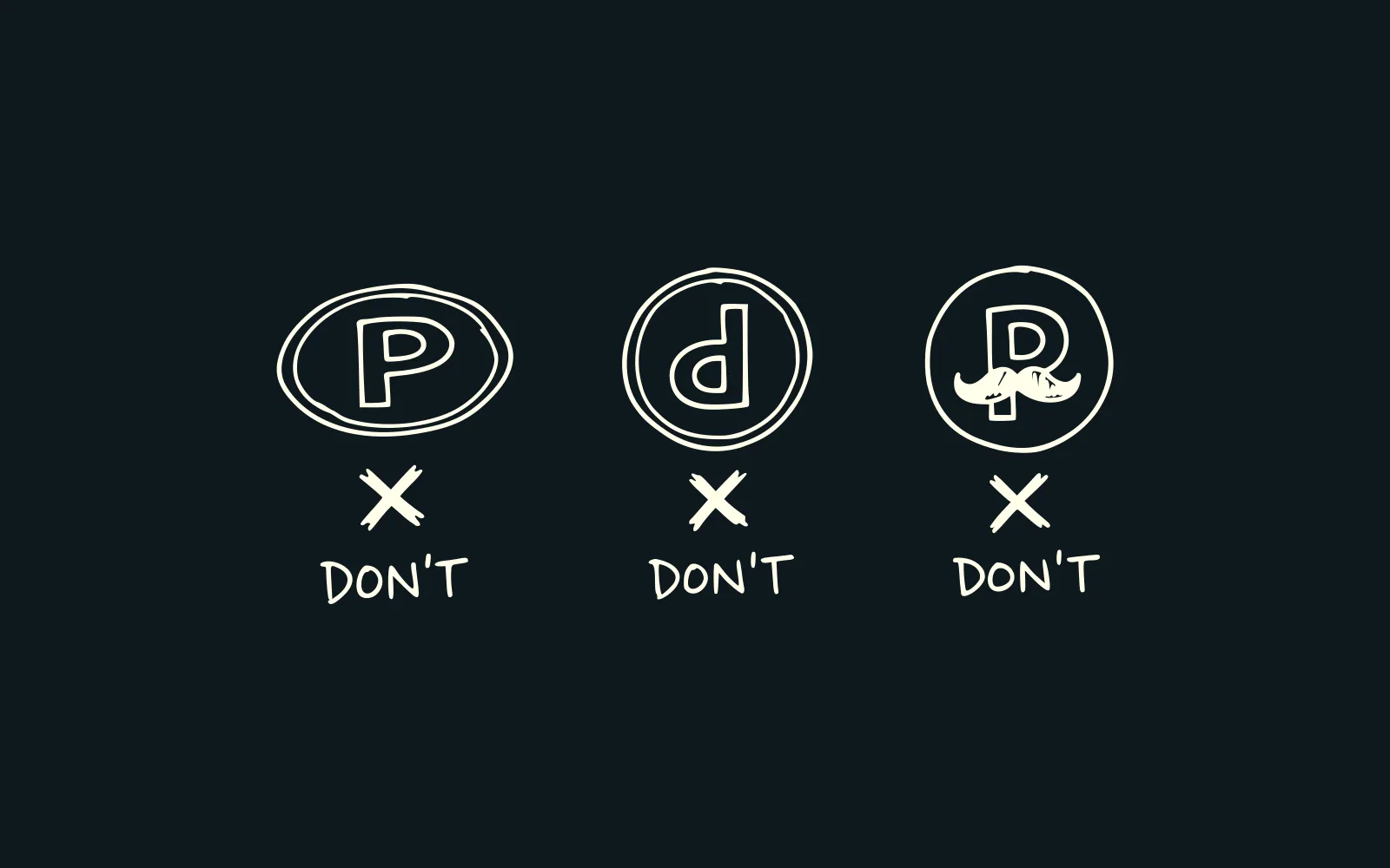 Dessin au trait : trois versions d'un même logo rond mal utilisé (écrasé, à l'envers, avec une fausse moustache), chacune barrée d'un « DON'T »